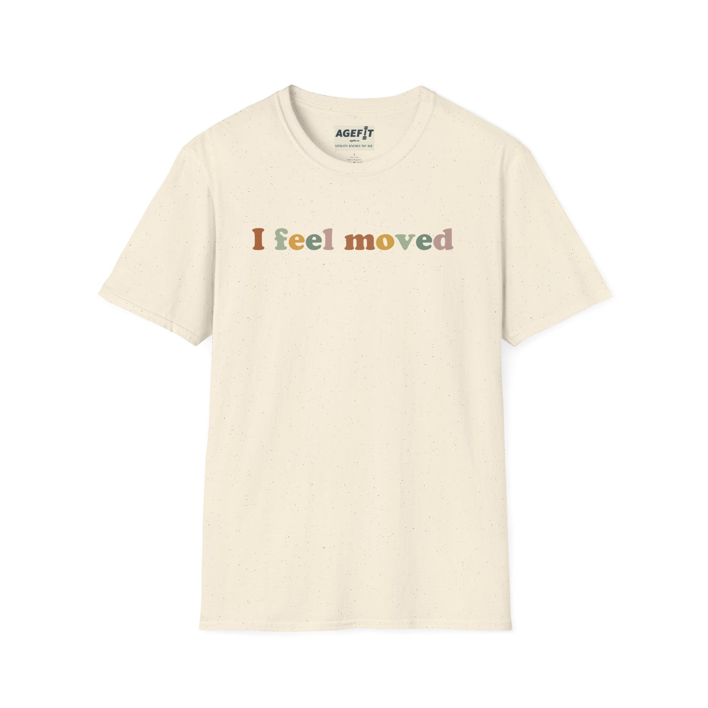I Feel Moved T-Shirt