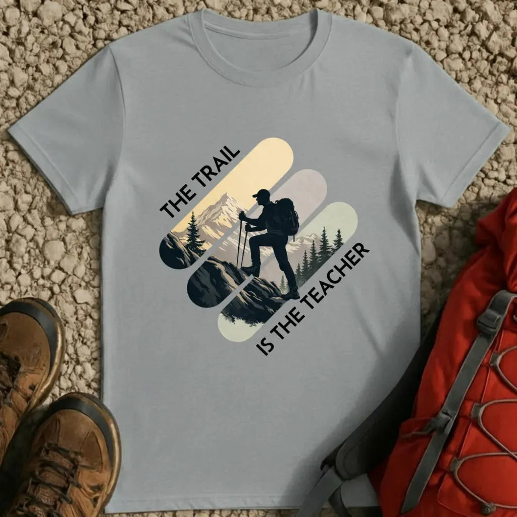 The Trail is the Teacher T-Shirt