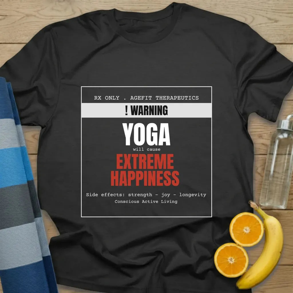 Warning Yoga Will Cause Extreme Happiness T-Shirt