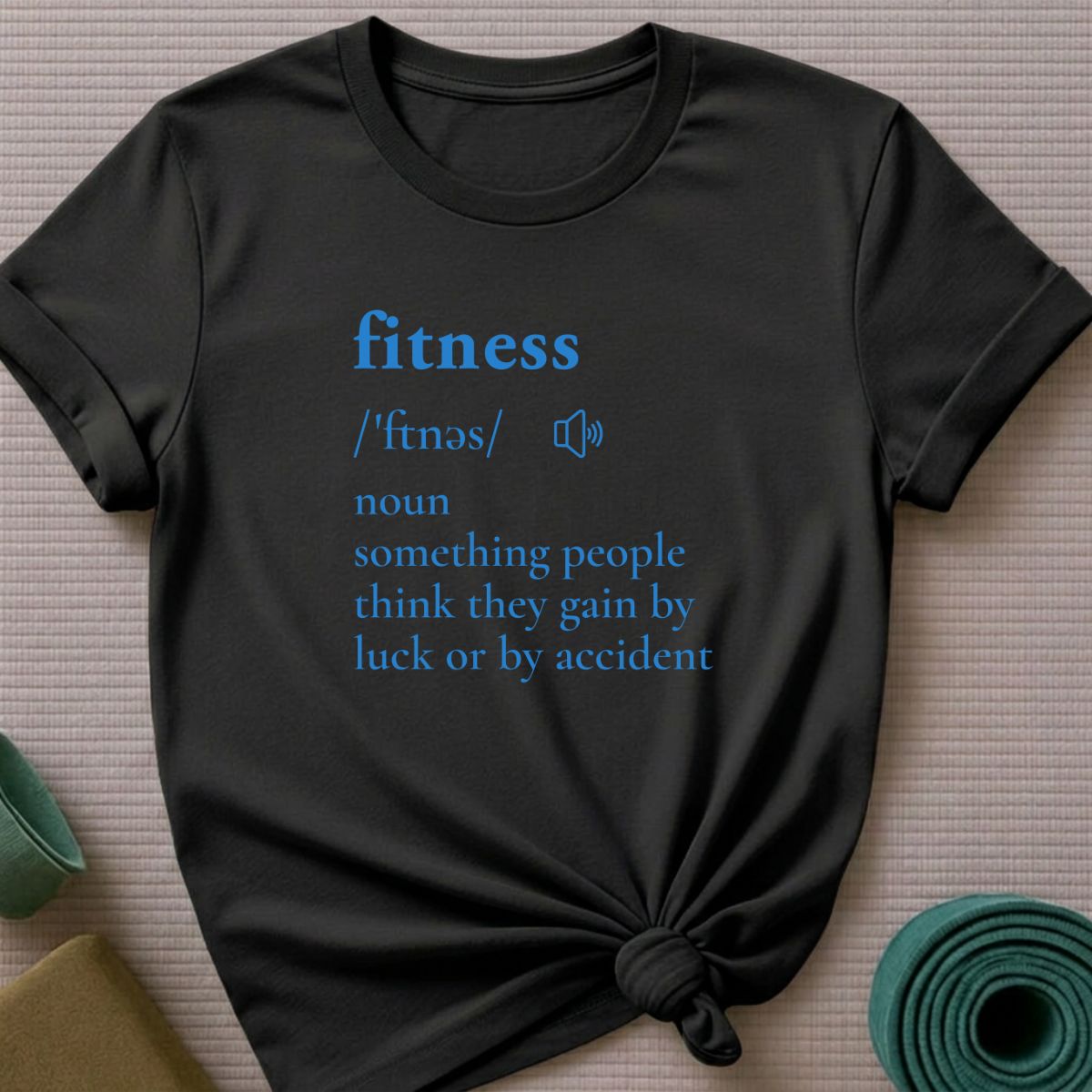 Fitness by Accident T-Shirt