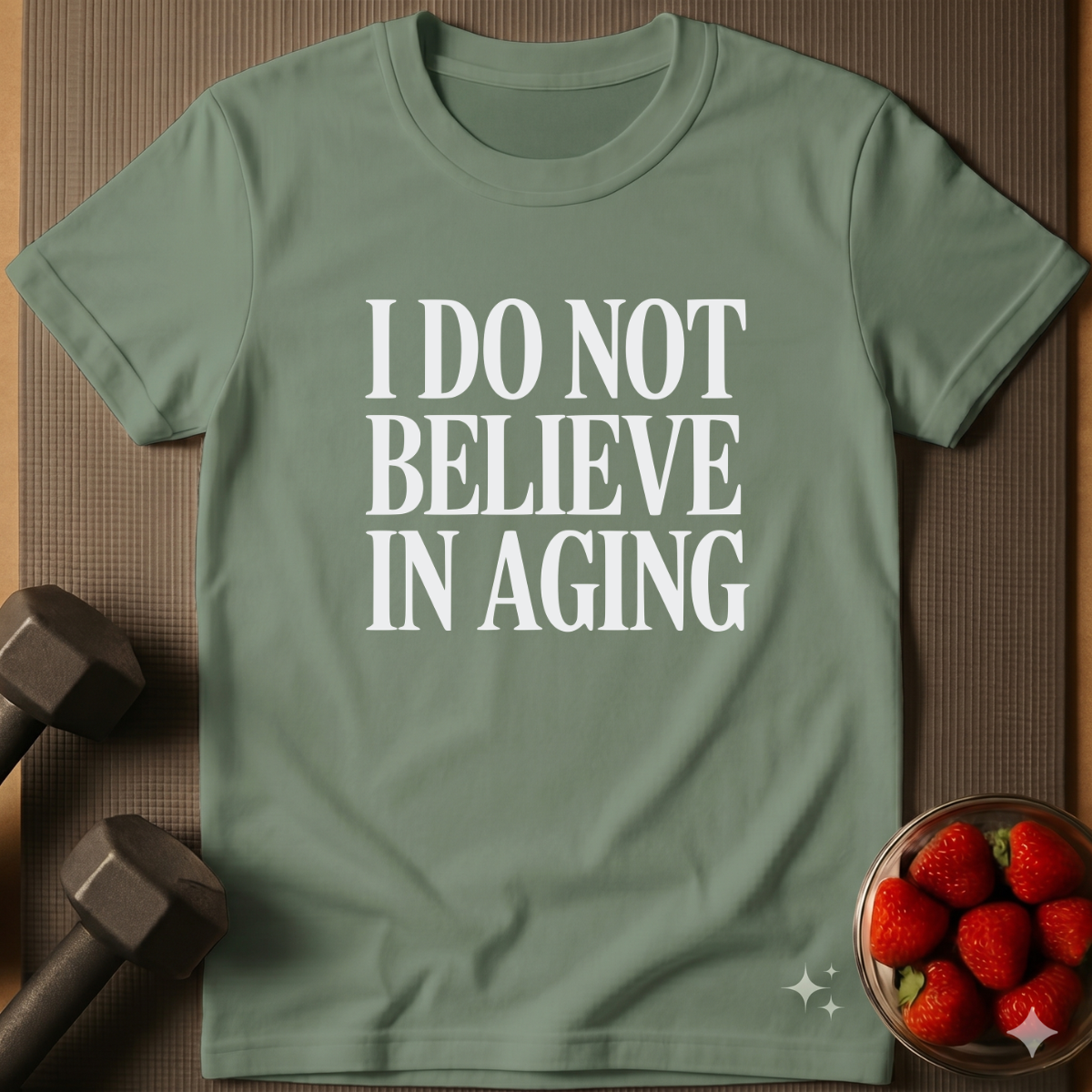 I Do Not Believe in Aging  T-Shirt