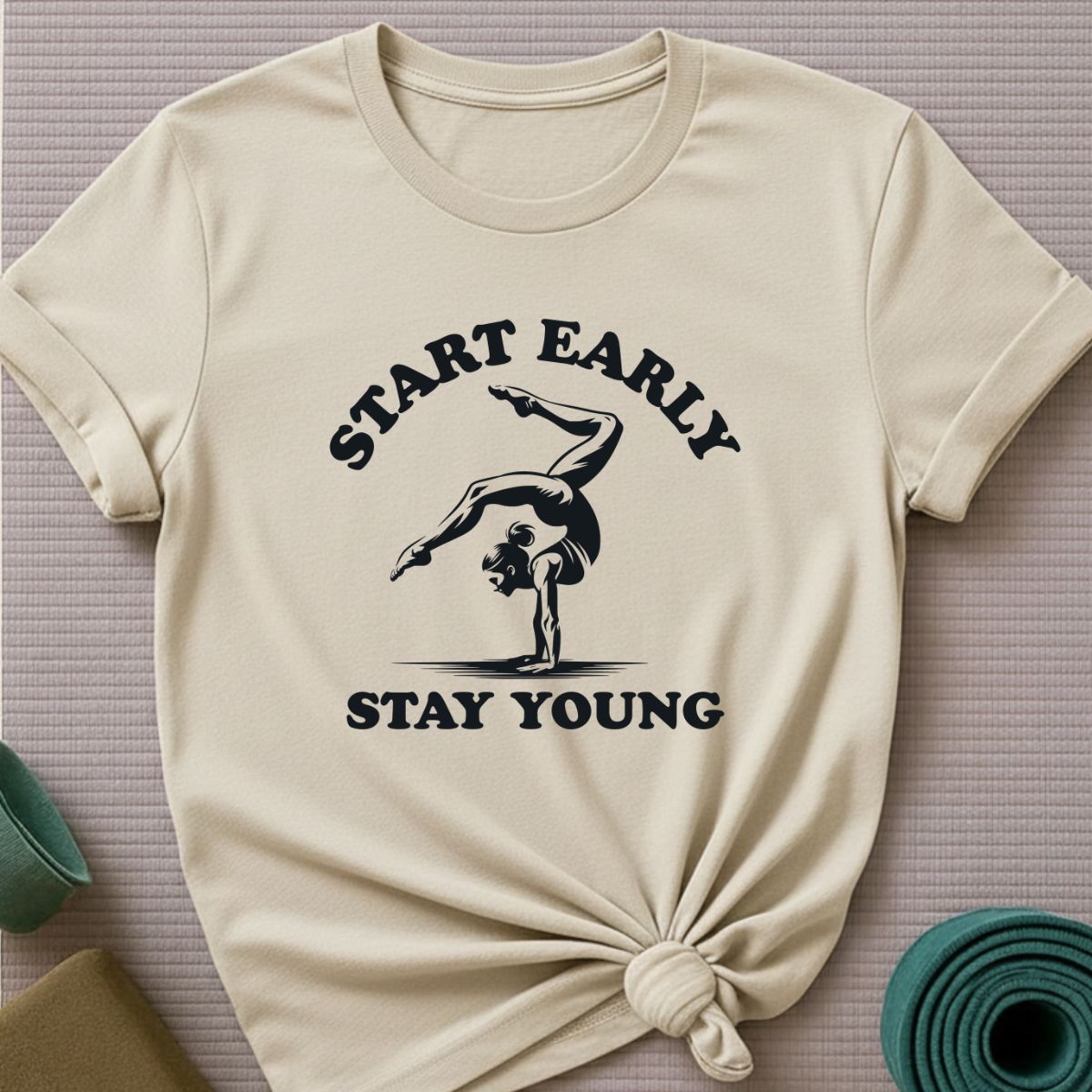 Start Early Stay Young T-Shirt