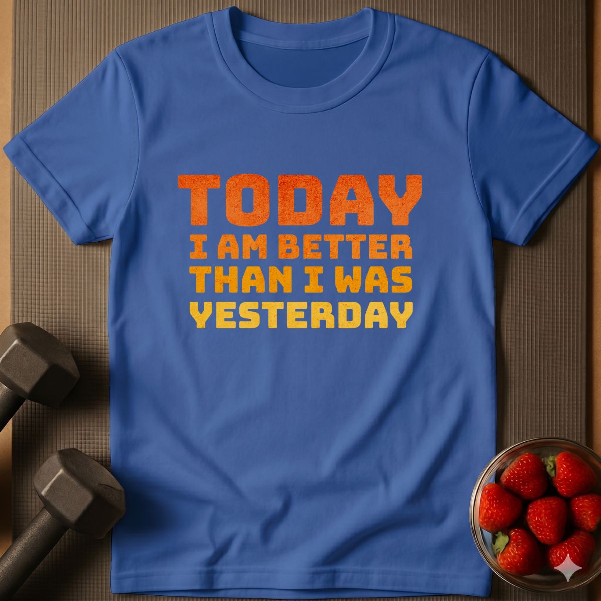 Today I am Better T-Shirt
