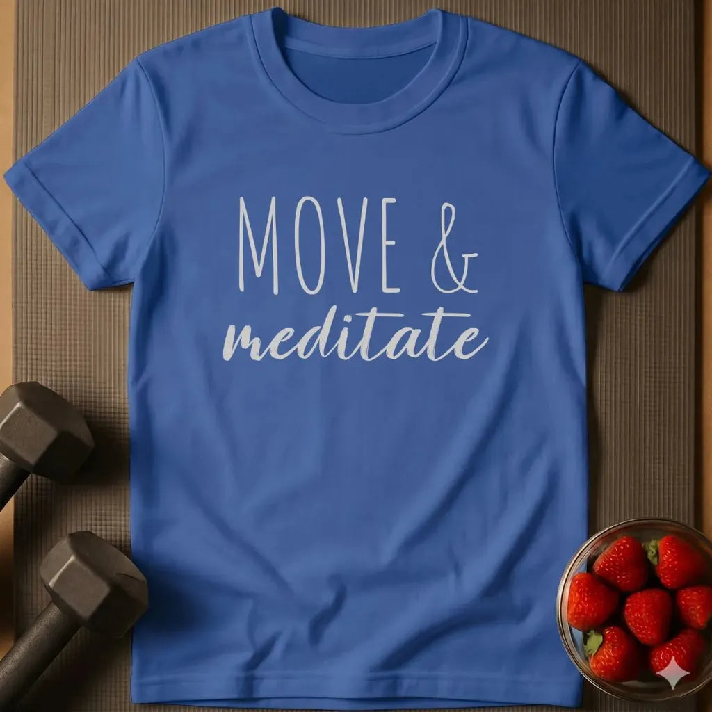 Move & Meditate T-Shirt