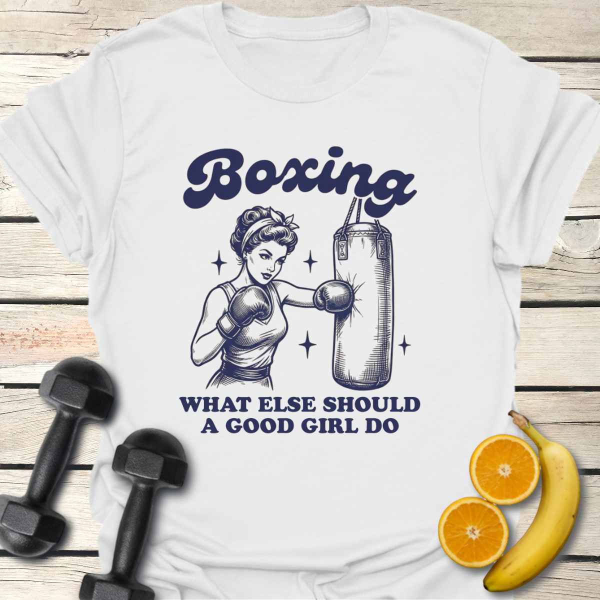 Boxing What Else Should a Good Girl Do T-Shirt