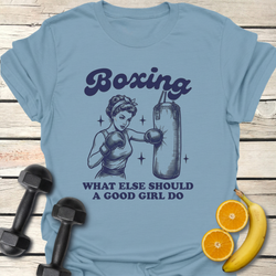 Boxing What Else Should a Good Girl Do T-Shirt