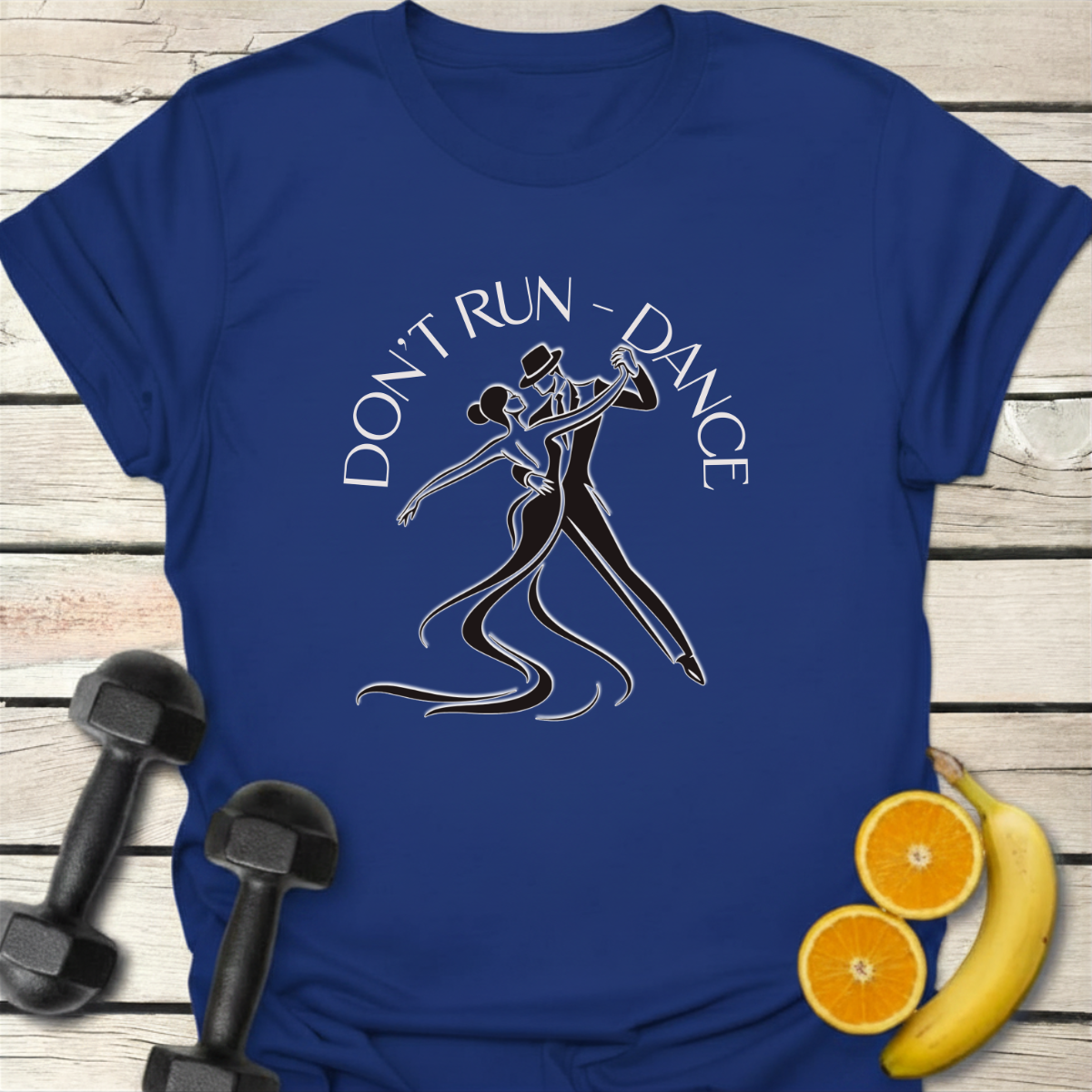 Don't Run - Dance T-Shirt