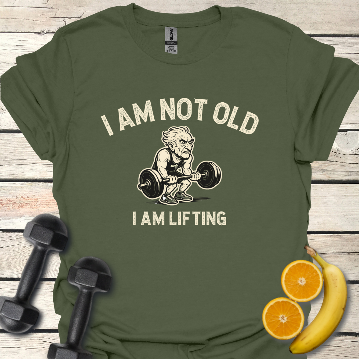 I Am Not Old Because I Am Lifting T-Shirt