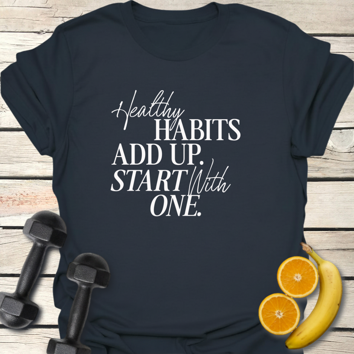 Healthy Habits T-Shirt