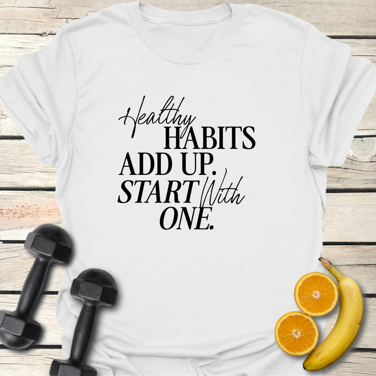Healthy Habits T-Shirt