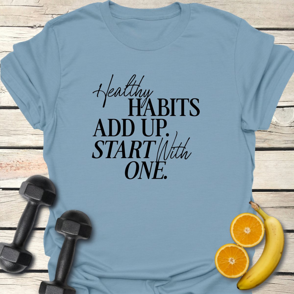 Healthy Habits T-Shirt