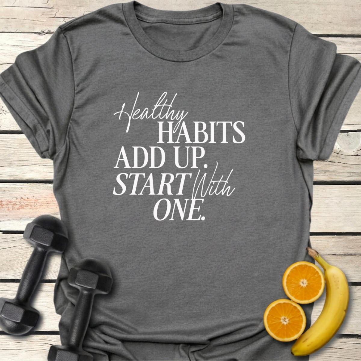 Healthy Habits T-Shirt