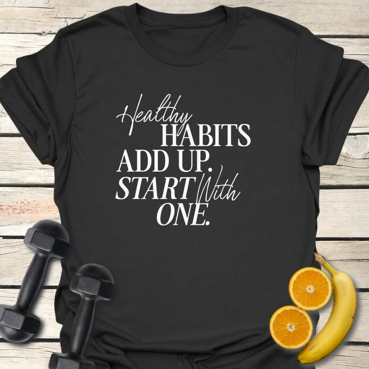 Healthy Habits T-Shirt