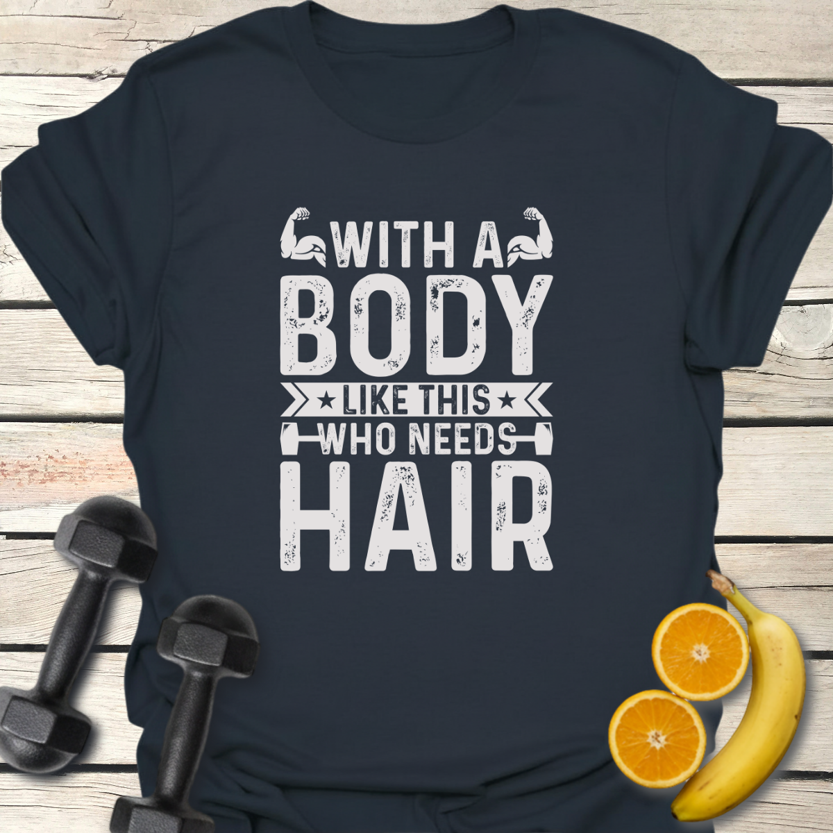 With a Body Like This T-Shirt