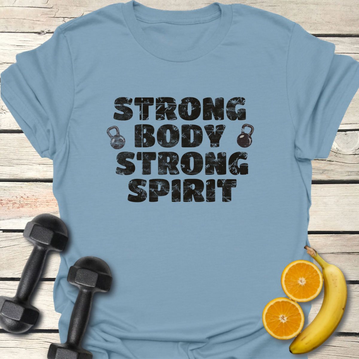 Strong Body Strong Spirit T-Shirt