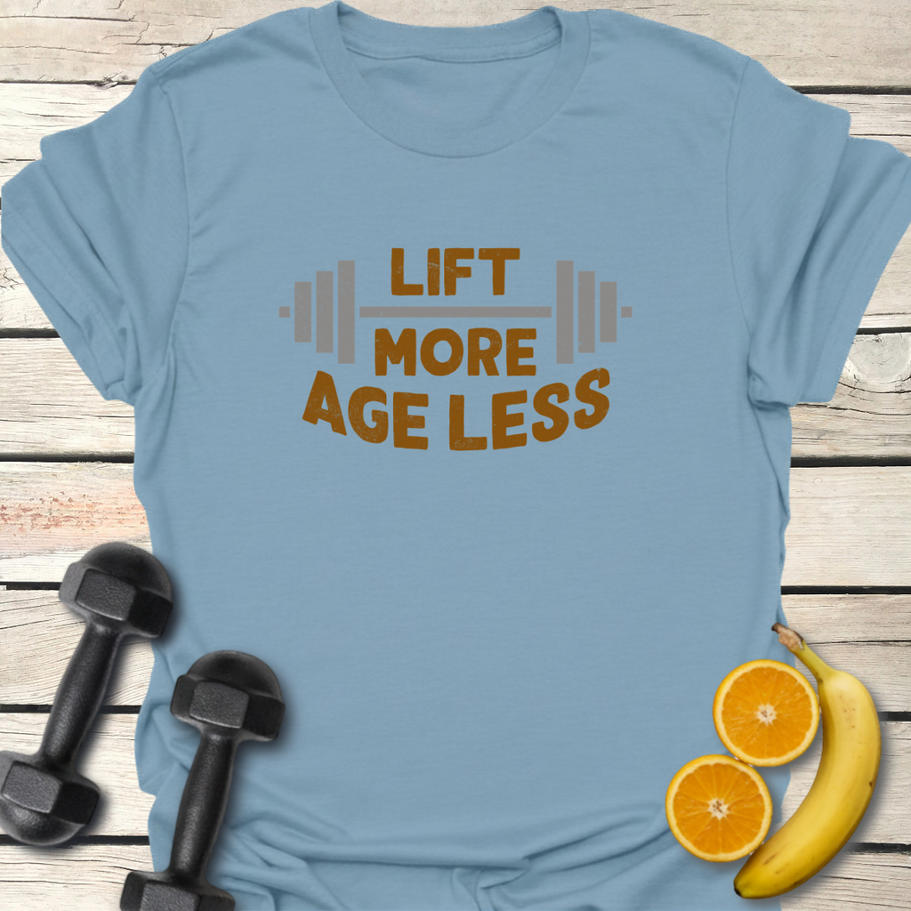 Lift More Age Less - T-Shirt