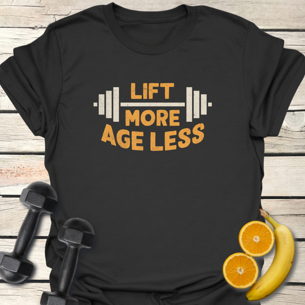 Lift More Age Less - T-Shirt