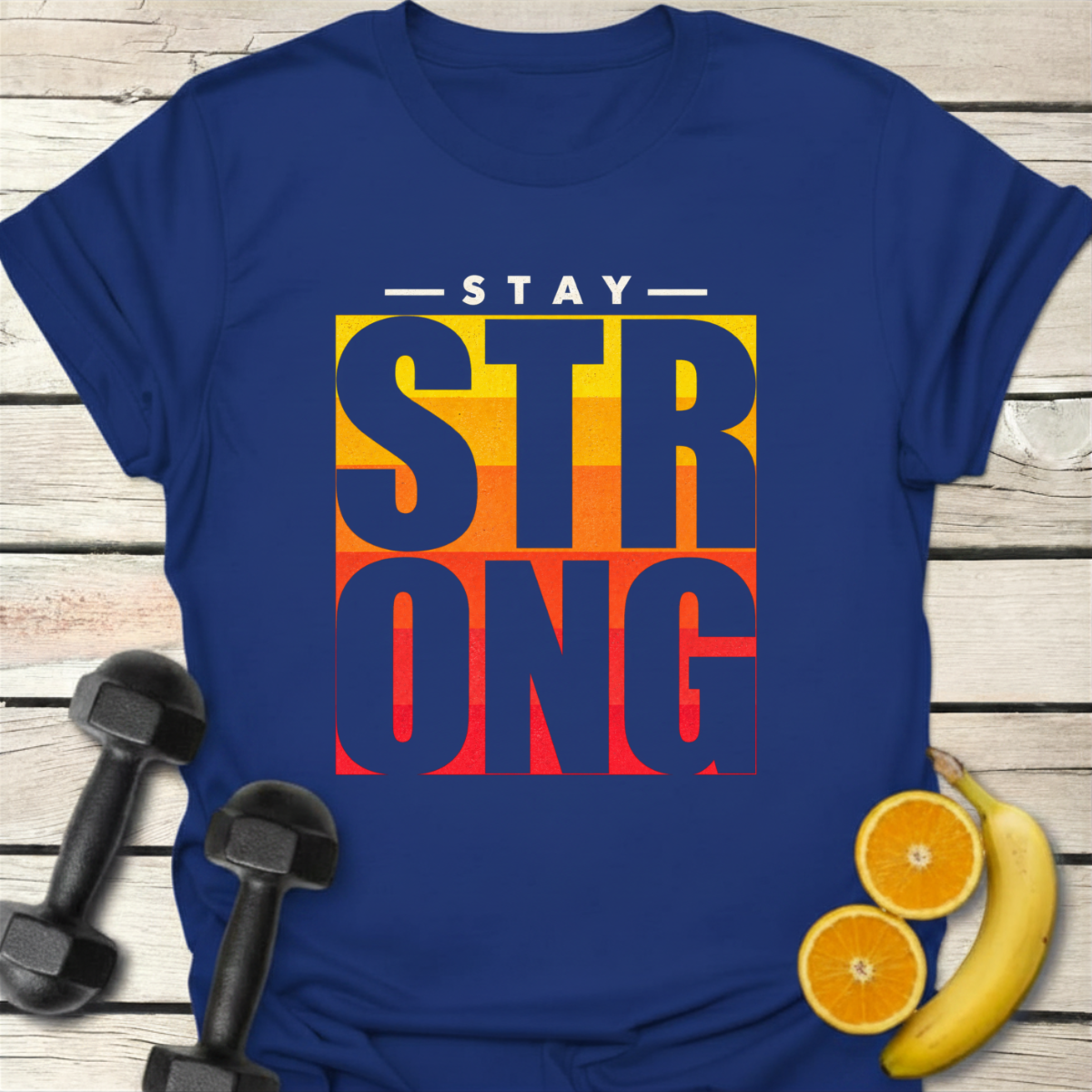Stay Strong T-Shirt