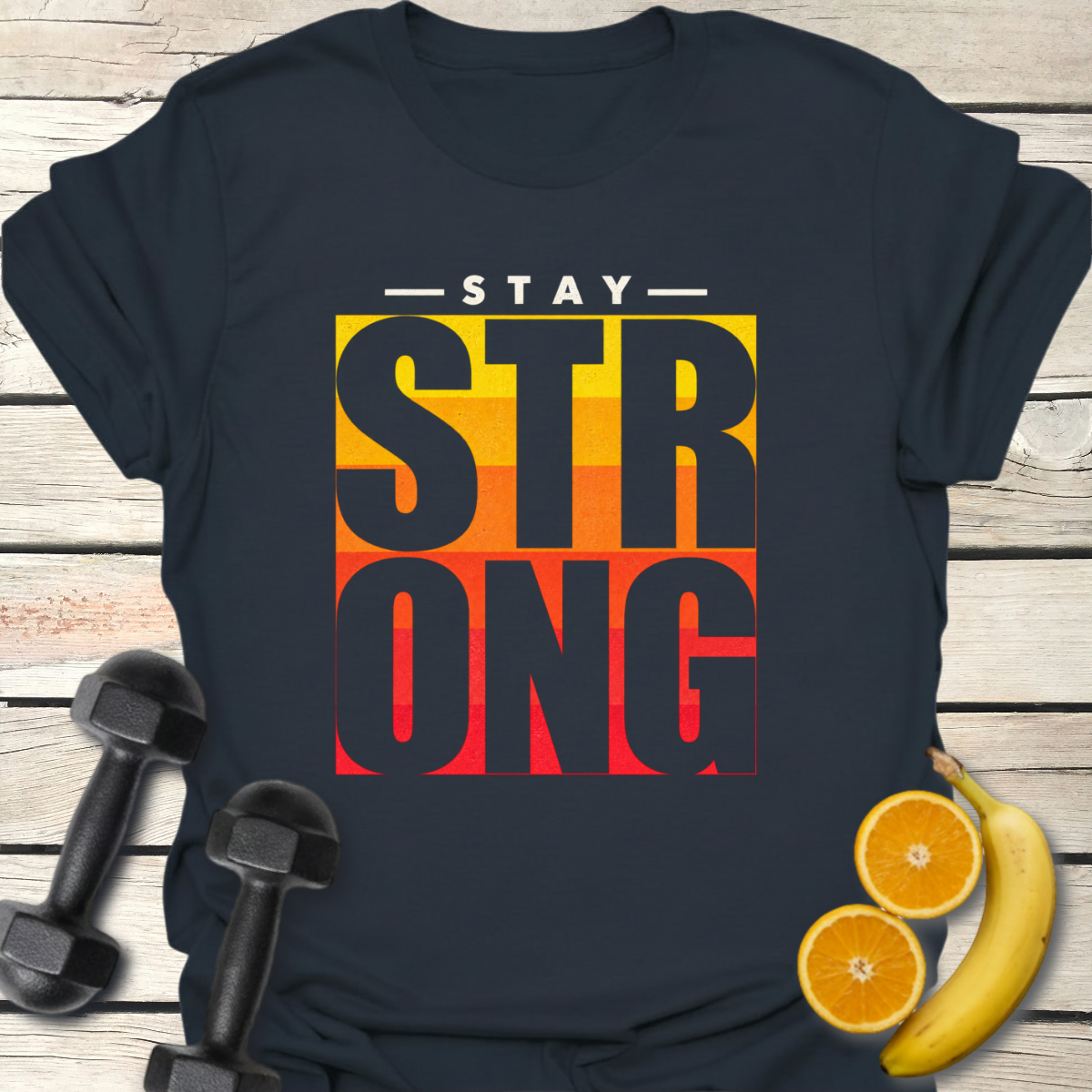 Stay Strong T-Shirt