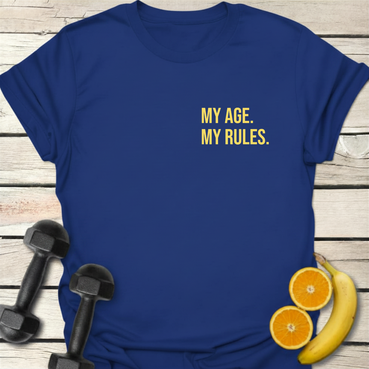 My Age My Rules T-Shirt