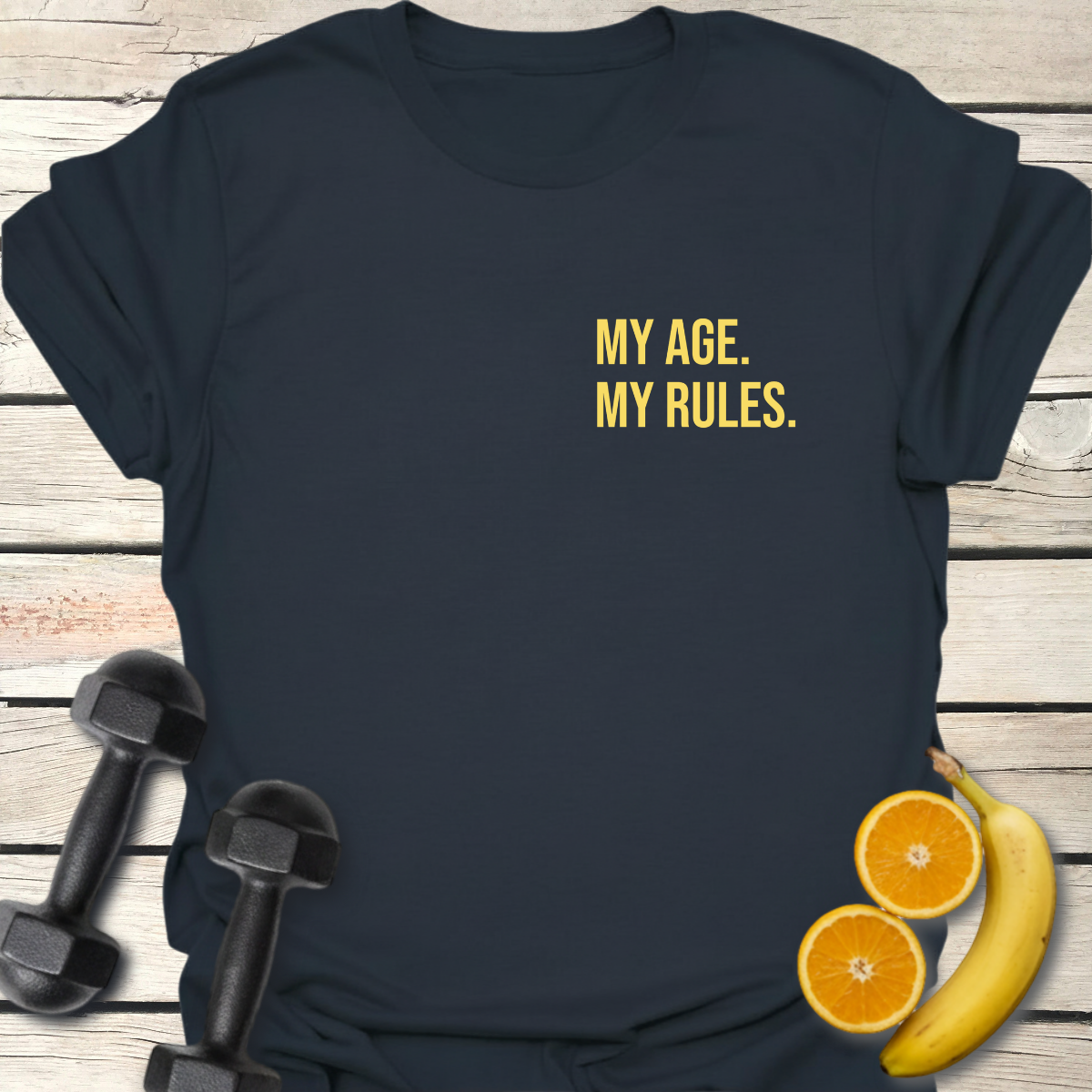 My Age My Rules T-Shirt