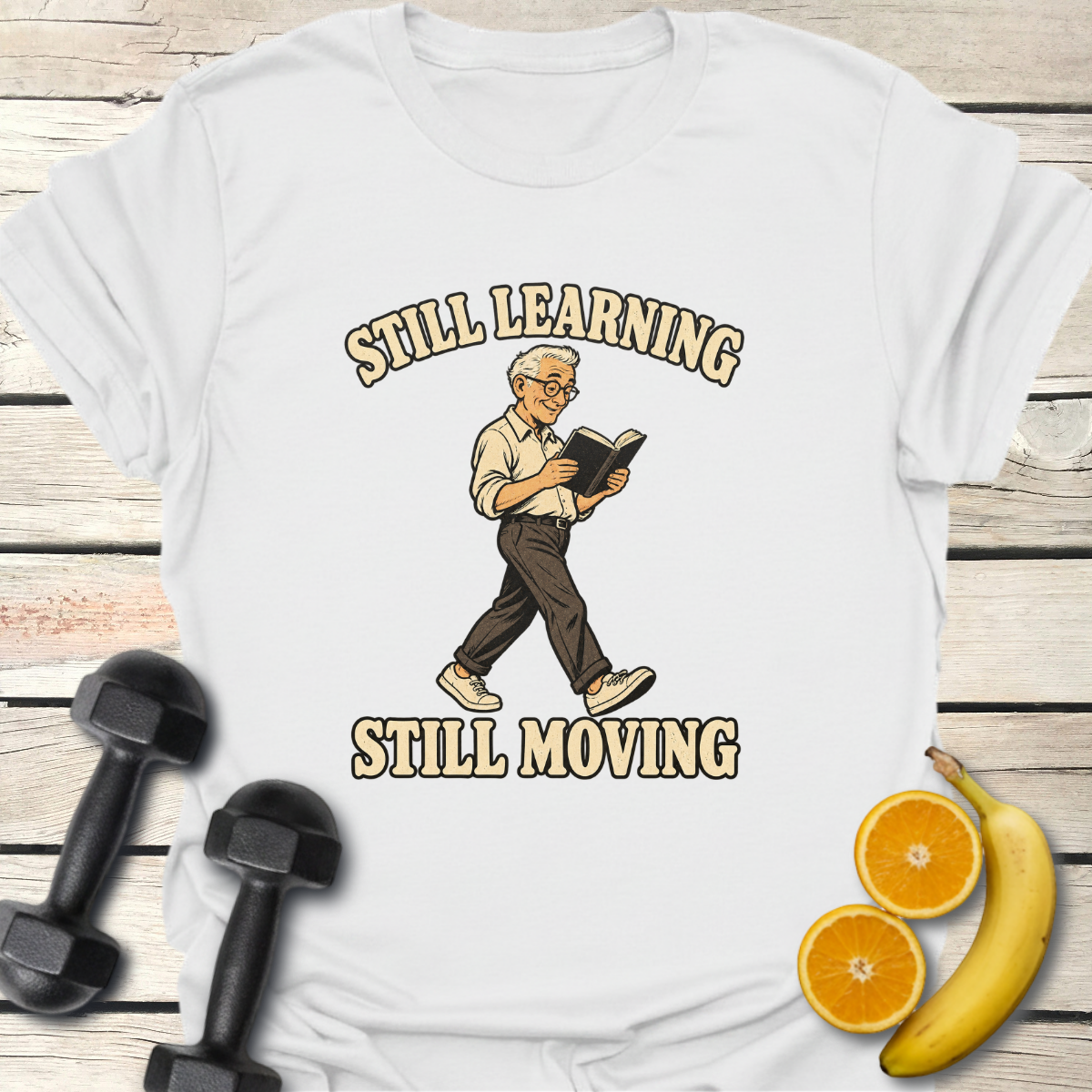 Still Learning Still Moving T-Shirt
