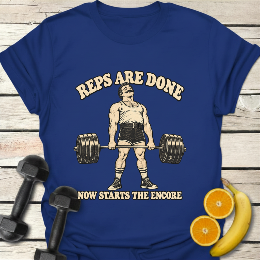 Reps Are Done Now Starts the Encore T-Shirt