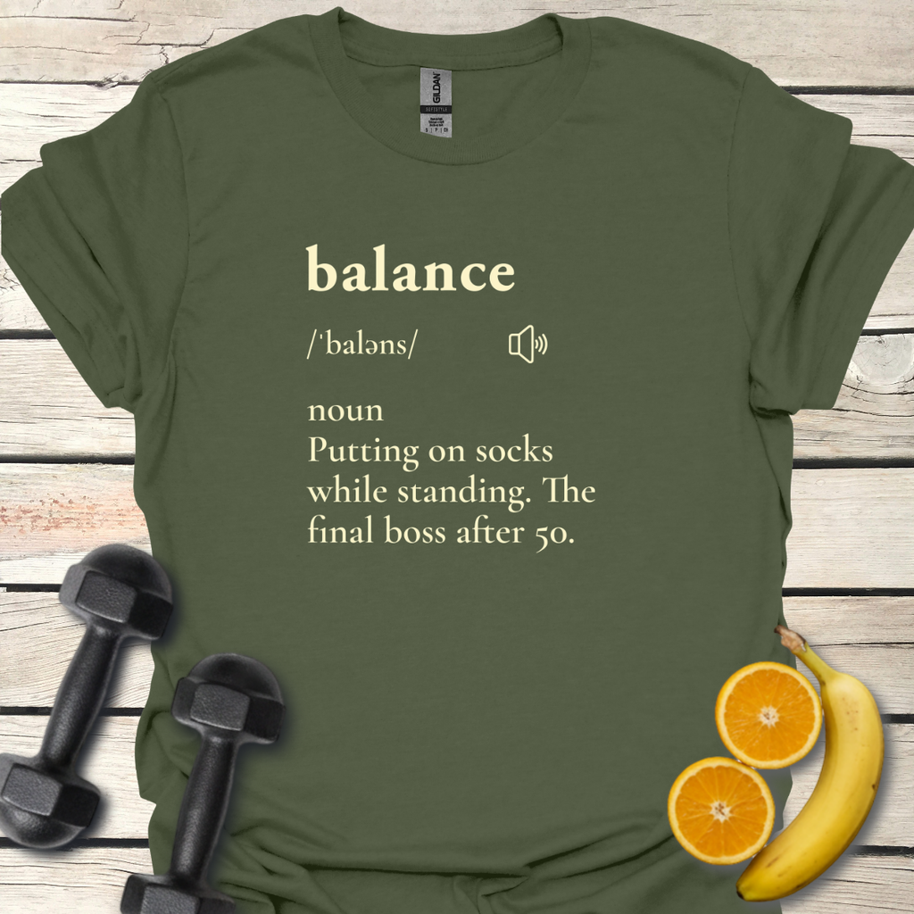 Balance Definition T-Shirt – Funny Fitness Over 50 Tee