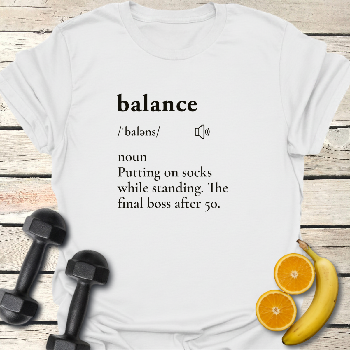 Balance Definition T-Shirt – Funny Fitness Over 50 Tee