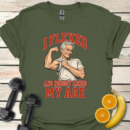75 I Flexed and Nobody Asked My Age T-Shirt