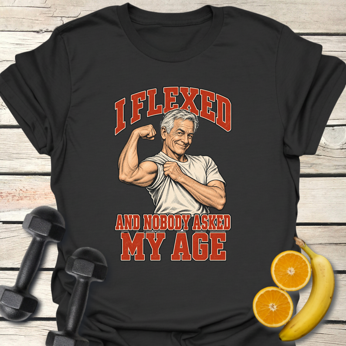 I Flexed and Nobody Asked My Age T-Shirt – Funny Gym Tee 60+