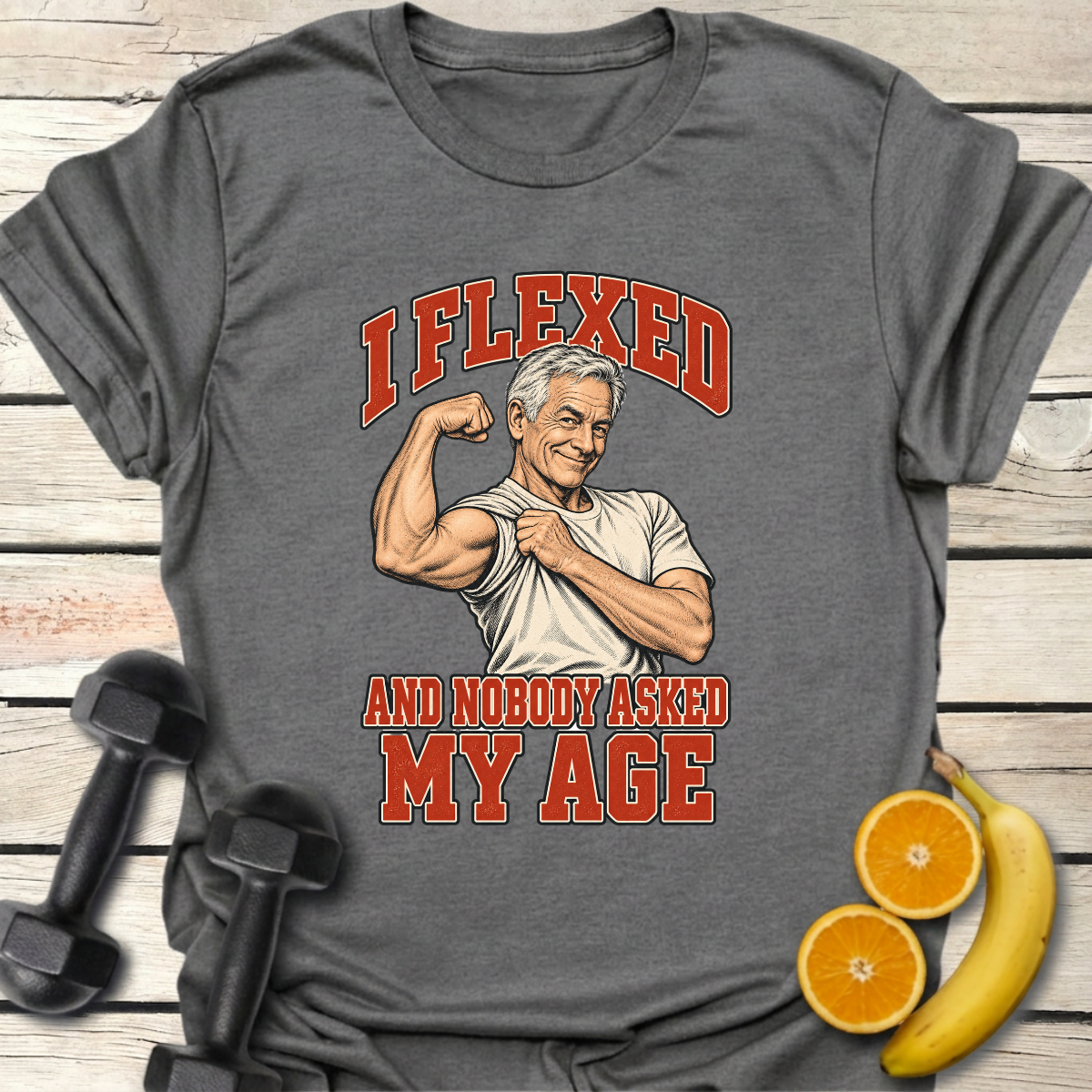 I Flexed and Nobody Asked My Age T-Shirt – Funny Gym Tee 60+