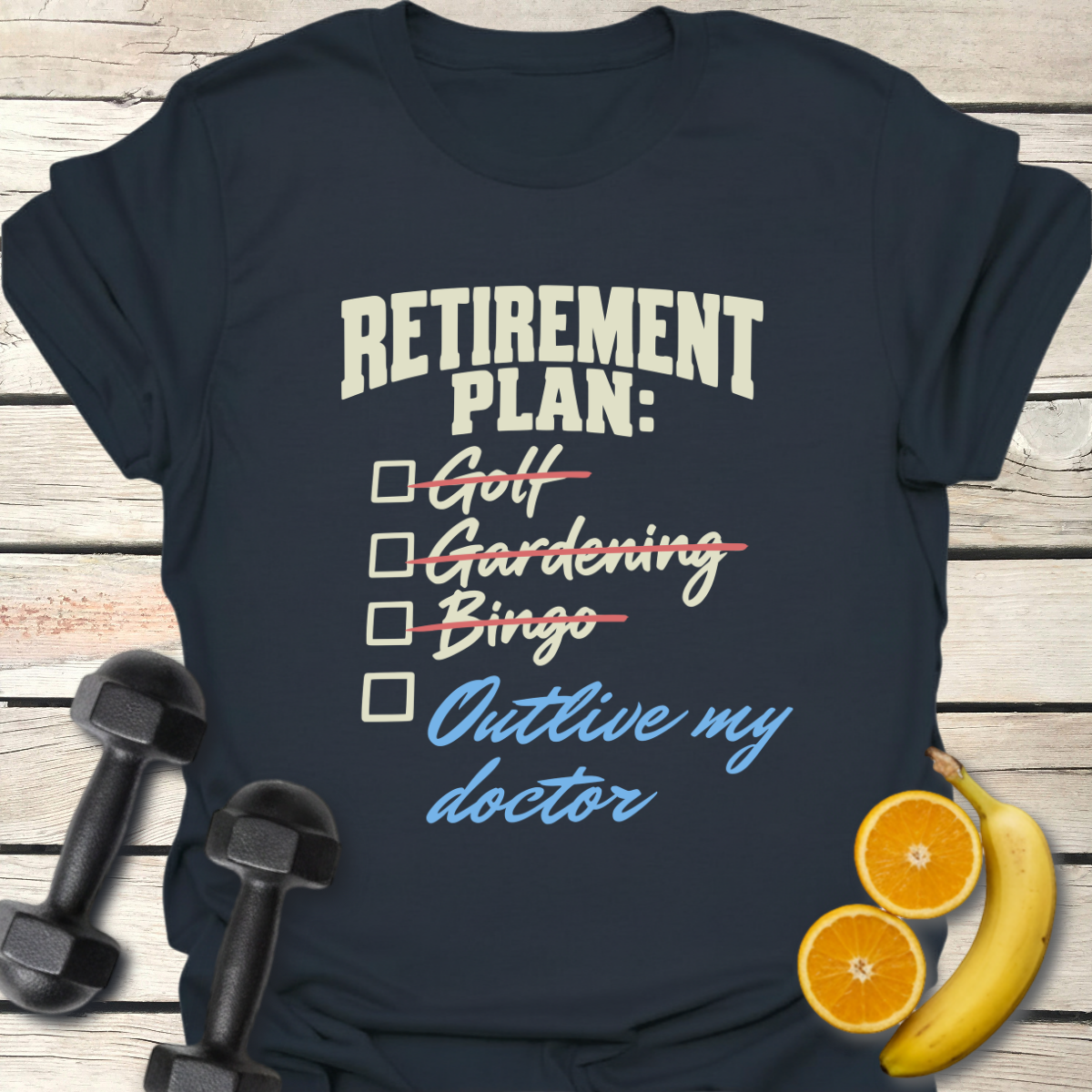 Retirement Plan Checklist T-Shirt – Funny Retirement Tee