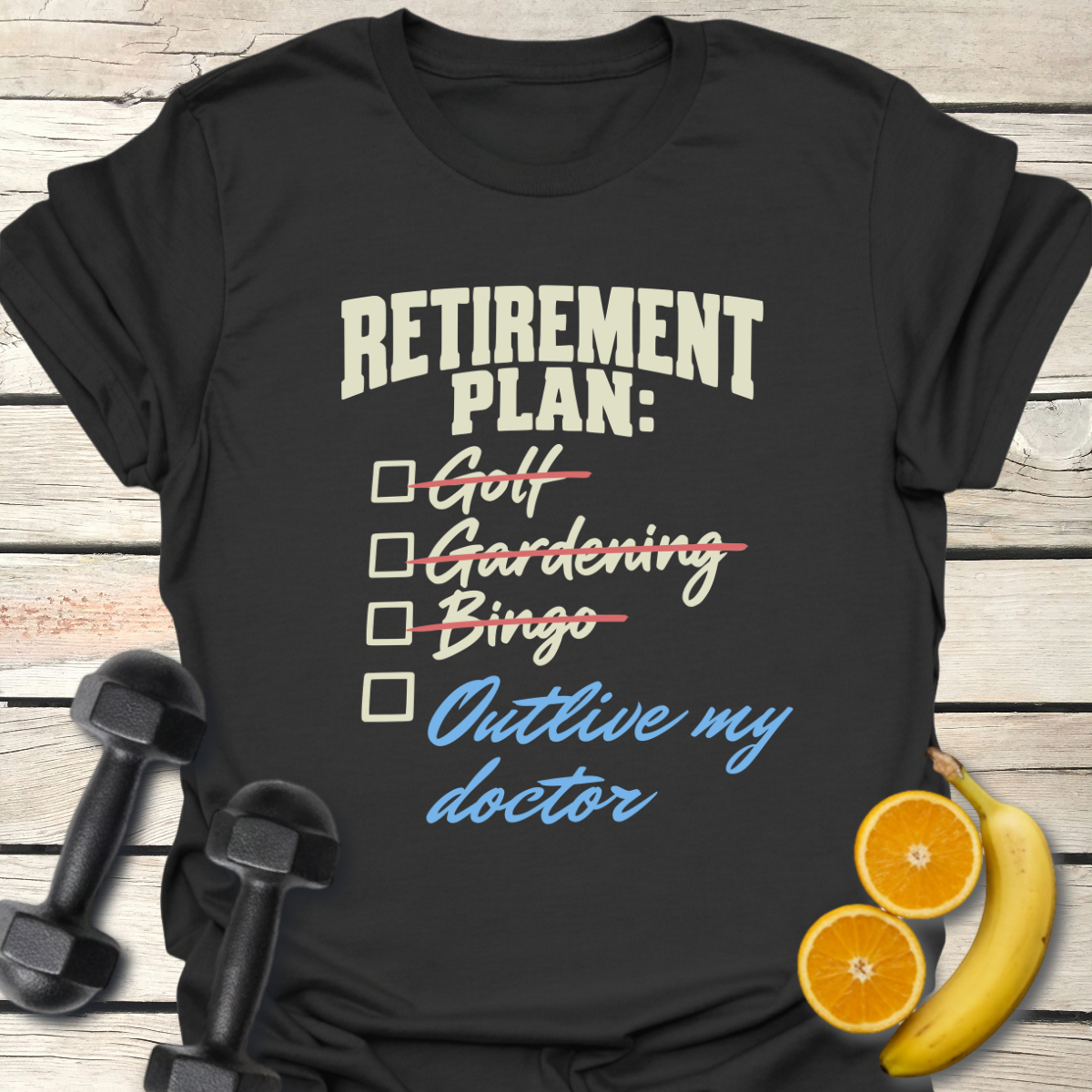 Retirement Plan Checklist T-Shirt – Funny Retirement Tee