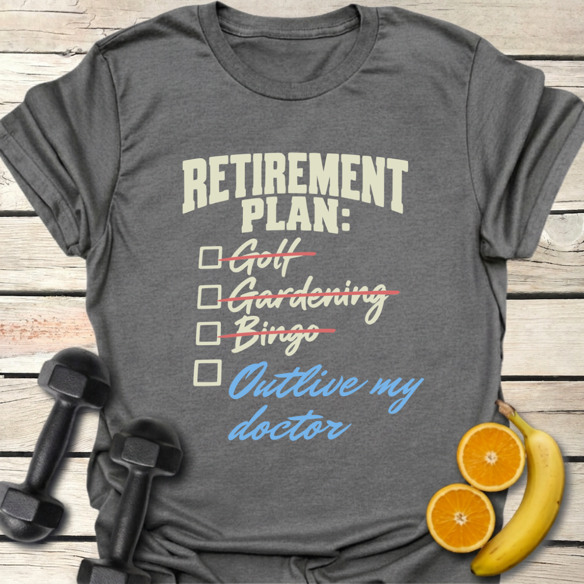 Retirement Plan Checklist T-Shirt – Funny Retirement Tee