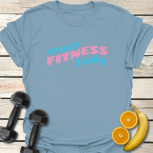 Crazy Fitness Lady T-Shirt