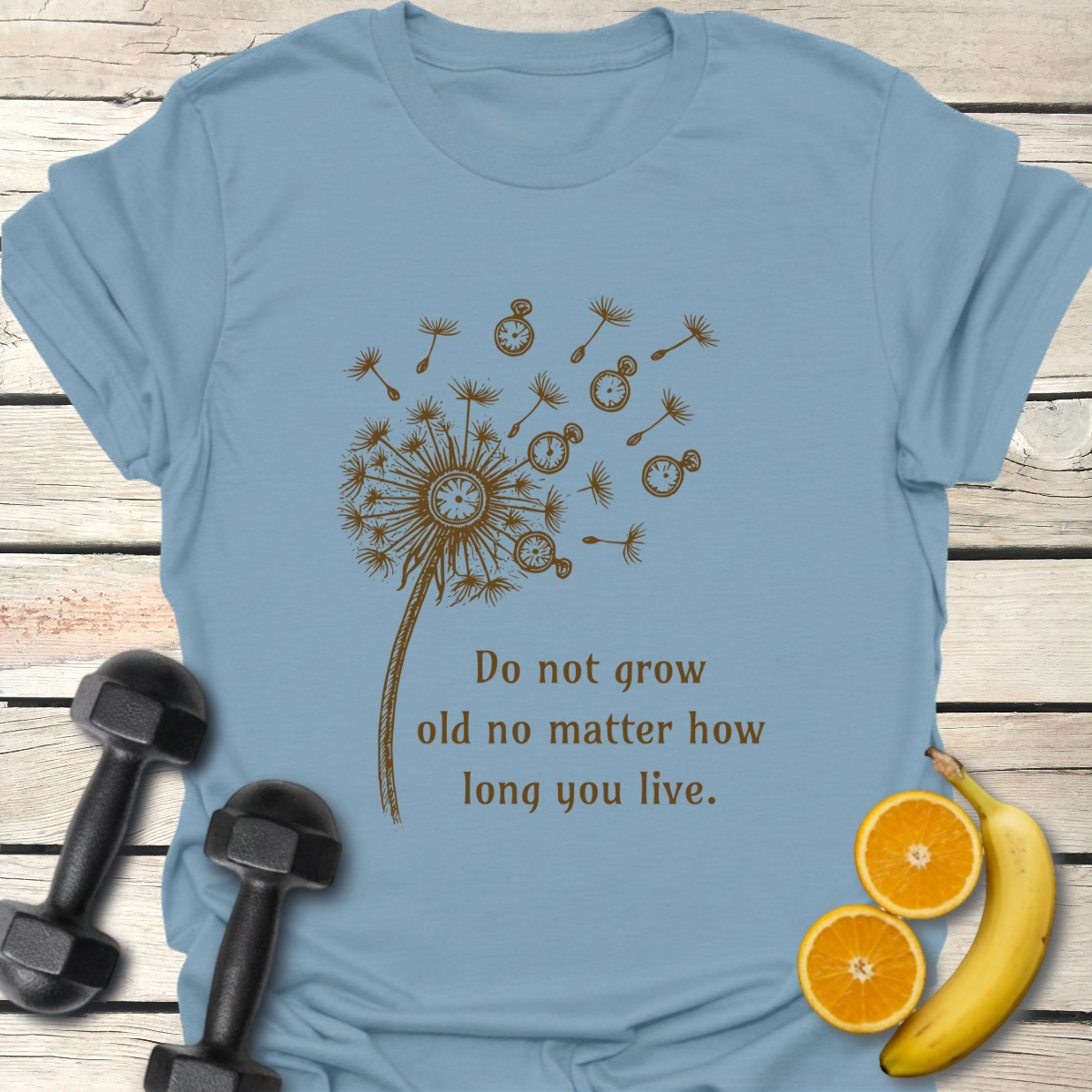 Do Not Grow Old T-Shirt