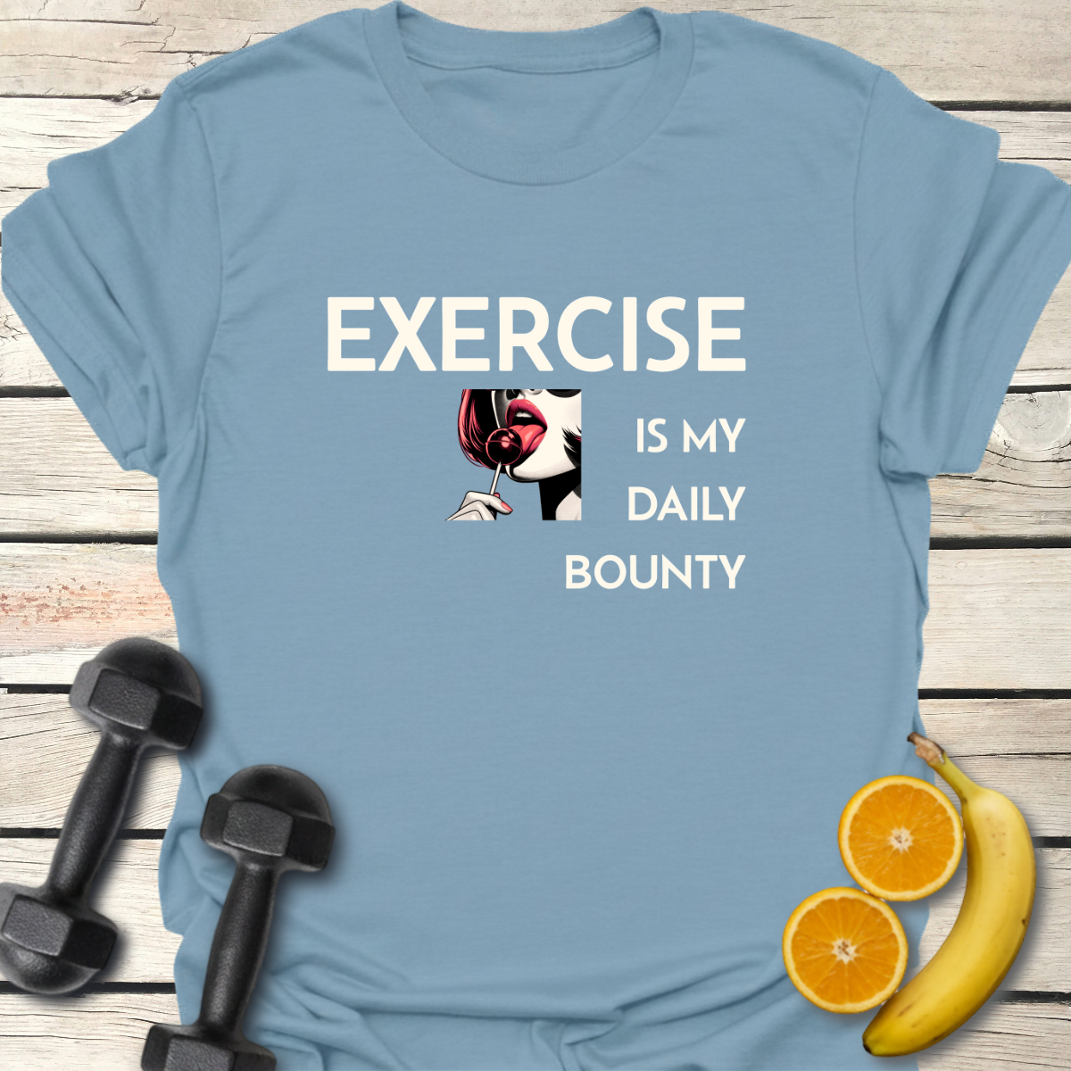 Exercise Is My Daily Bounty T-Shirt