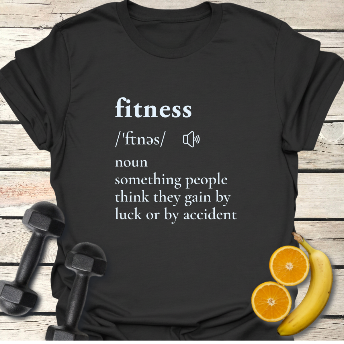 Fitness Definition by Luck T-Shirt