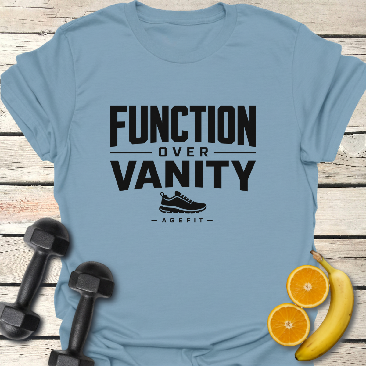 Function over Vanity T-Shirt