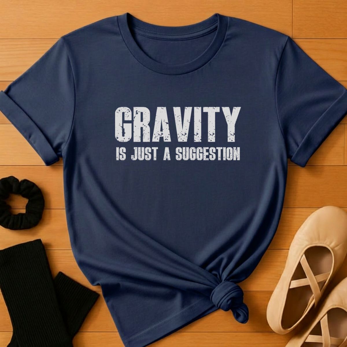 Gravity Is Just a Suggestion T-Shirt