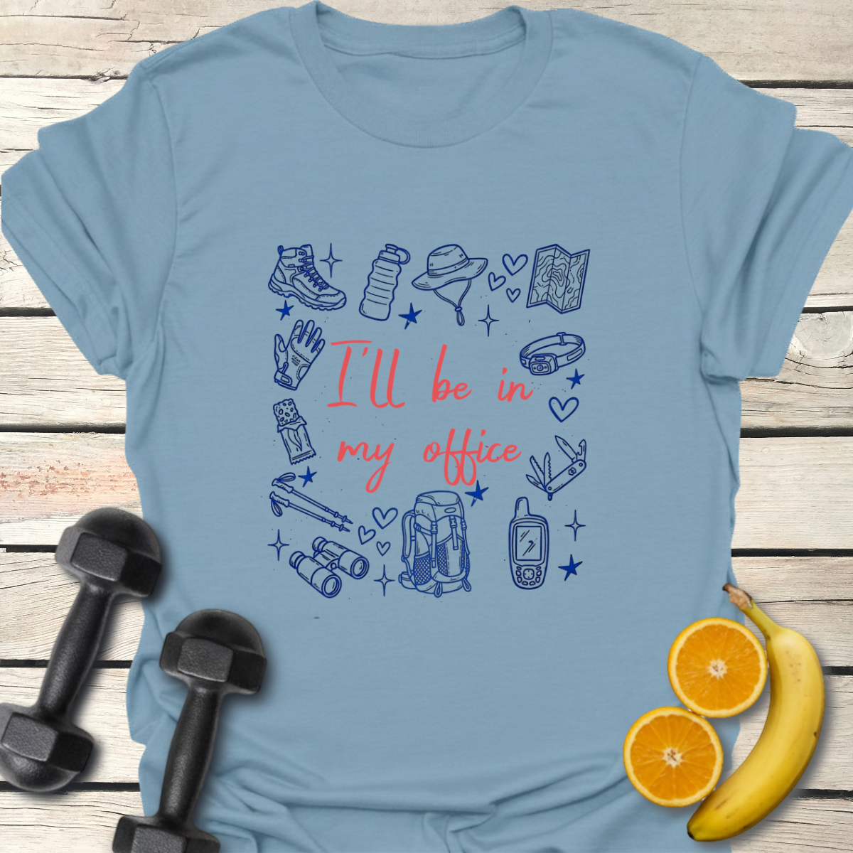 Hiking - I'll Be in My Office T-Shirt