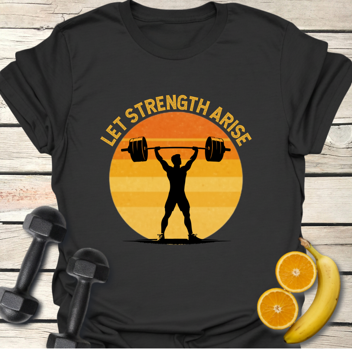 Let Strength Arise T-Shirt