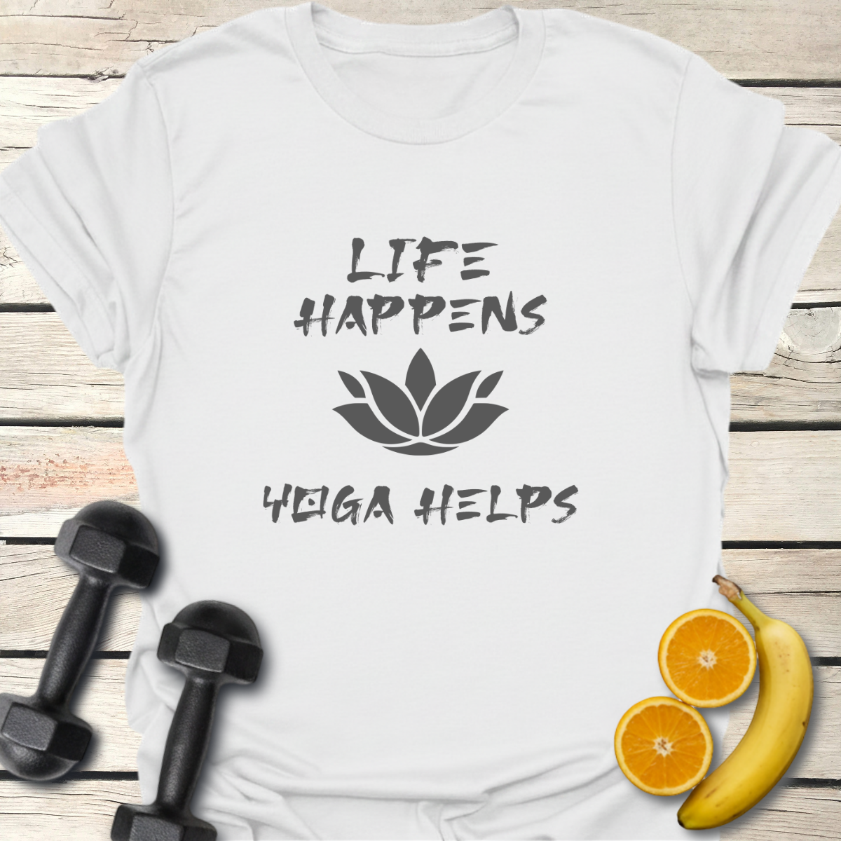 Life Happens Yoga Helps T-Shirt