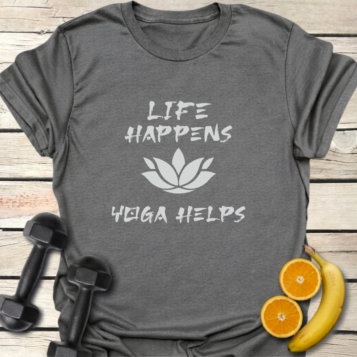 Life Happens Yoga Helps T-Shirt