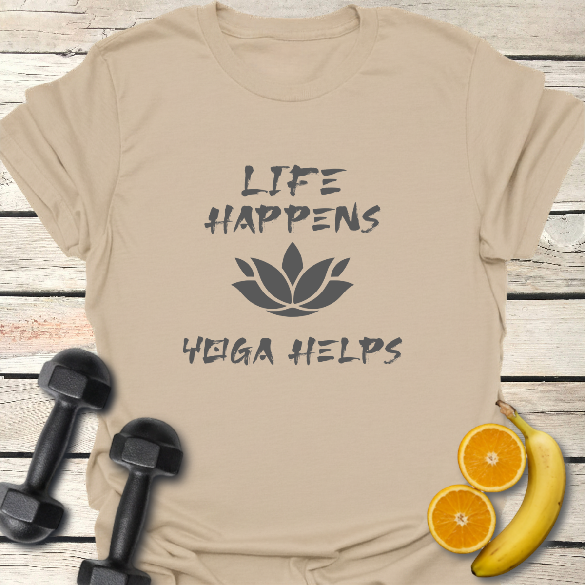 Life Happens Yoga Helps T-Shirt