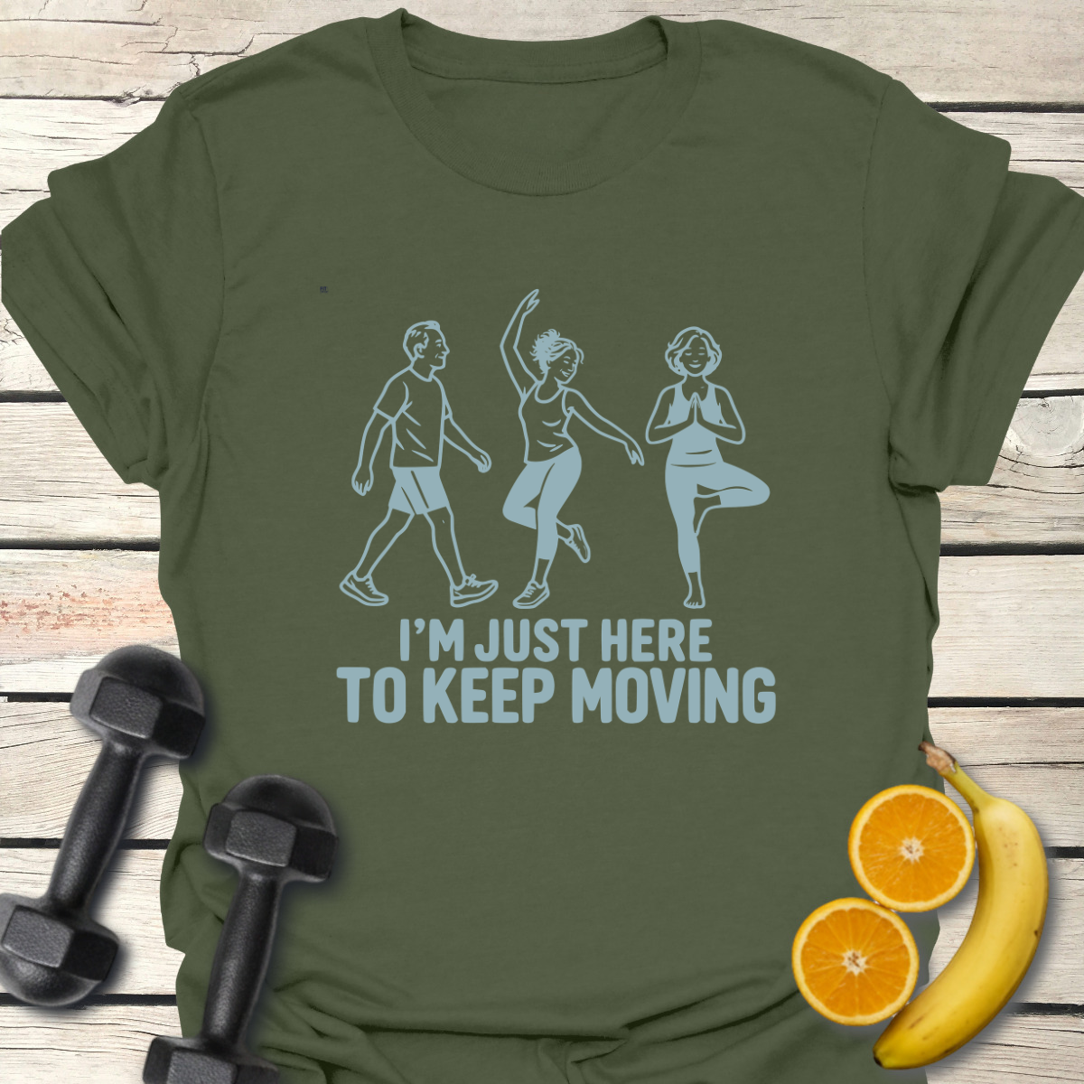 Just Here to Keep Moving T-Shirt