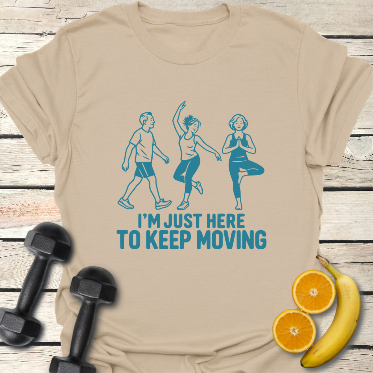 Just Here to Keep Moving T-Shirt