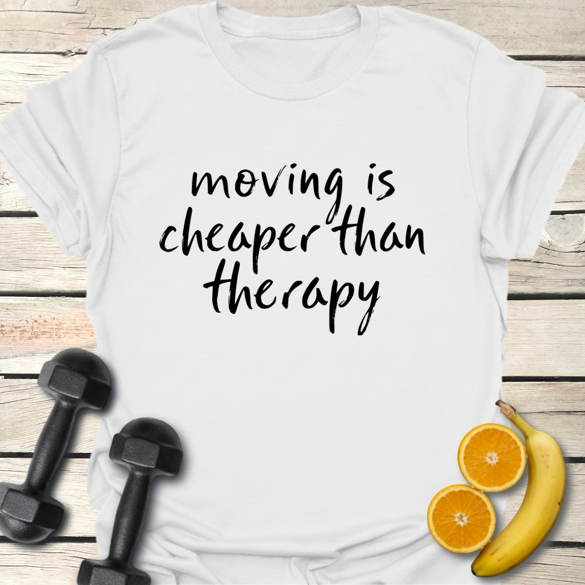 Moving Is Cheaper than Therapy T-Shirt