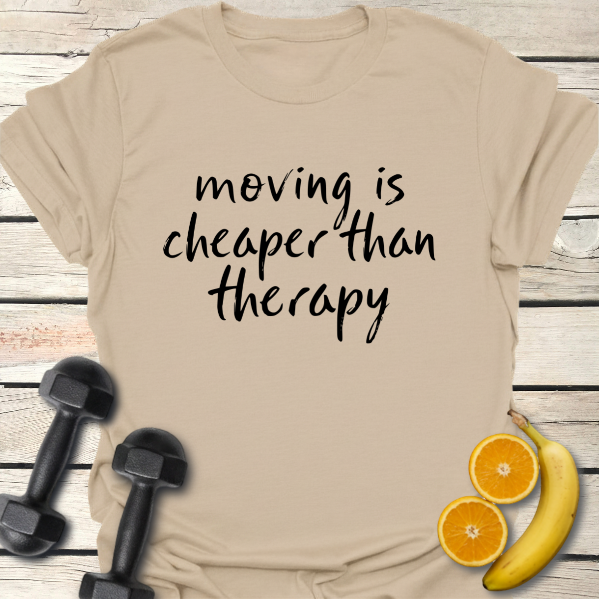 Moving Is Cheaper than Therapy T-Shirt
